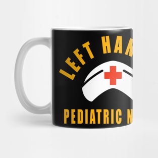 Left Handed Pediatric Nurse Birthday Gift Saying Mug